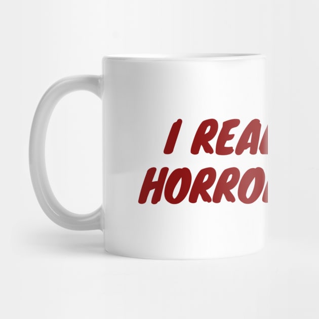 I Really Like Horror Movies by LunaMay